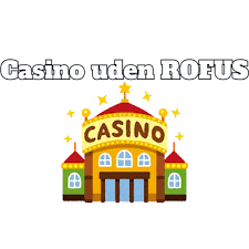 Casino Online Uden om Rufus Din Guide til Spiloplevelser Uden Restriktioner